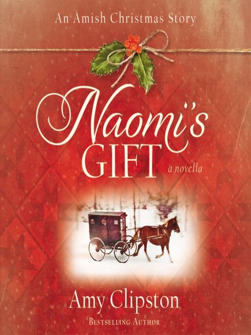 Title details for Naomi's Gift by Amy Clipston - Wait list